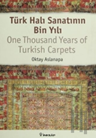 Türk Halı Sanatı’nın Bin Yılı (Ciltli)