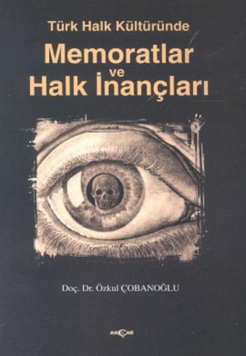 Türk Halk Kültüründe Memoratlar ve Halk İnançları