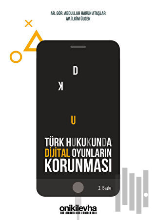 Türk Hukukunda Dijital Oyunların Korunması