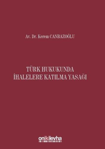 Türk Hukukunda İhalelere Katılma Yasağı (Ciltli)
