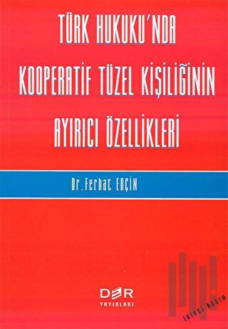 Türk Hukukunda Kooperatif Tüzel Kişiliğinin Ayırıcı Özellikleri