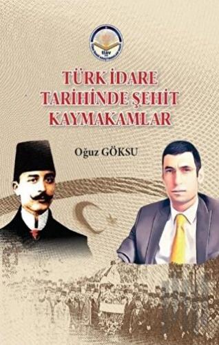Türk İdare Tarihinde Şehit Kaymakamlar | Kitap Ambarı