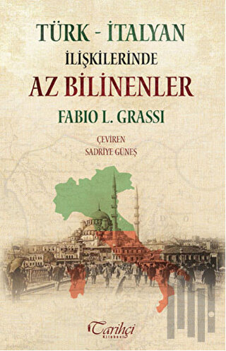 Türk - İtalyan İlişkilerinde Az Bilinenler