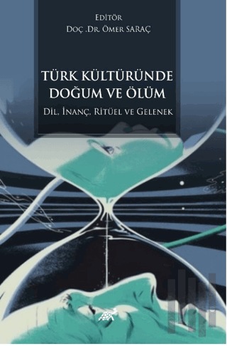Türk Kültüründe Doğum ve Ölüm