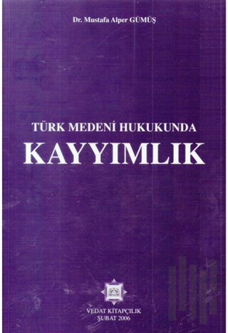 Türk Medeni Hukukunda Kayyımlık