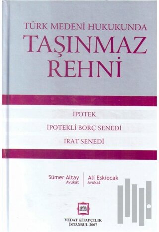 Türk Medeni Hukukunda Taşınmaz Rehni