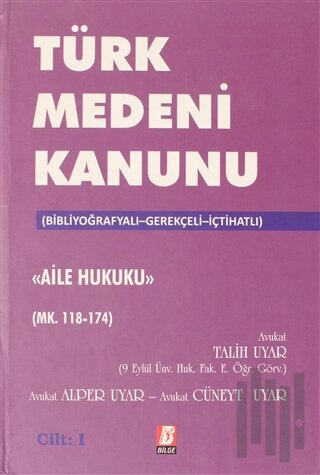 Türk Medeni Kanunu Aile Hukuku (Mk. 118-174) 1.Cilt (Ciltli)