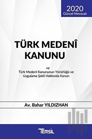 Türk Medeni Kanunu ve Türk Medeni Kanununun Yürürlüğü ve Uygulama Şekli Hakkında Kanun