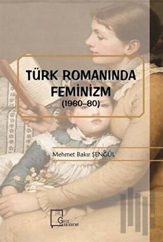 Türk Romanında Feminizm (1960-80)