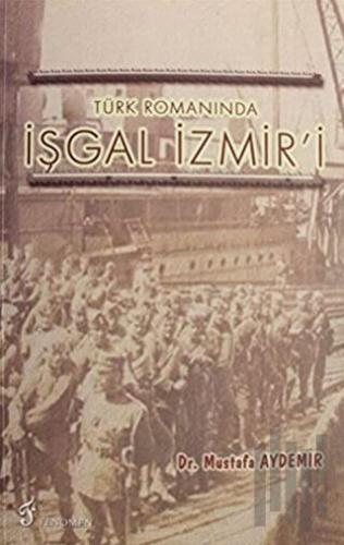 Türk Romanında İşgal İzmir'i