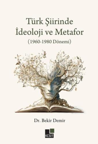 Türk Şiirinde İdeoloji ve Metafor (1960 - 1980 Dönemi)