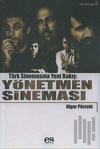 Türk Sinemasına Yeni Bir Bakış: Yönetmen Sineması