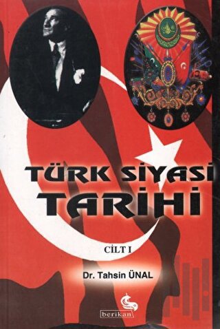 Türk Siyasi Tarihi Cilt 1