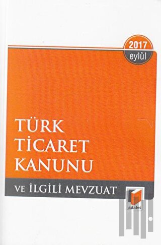 Türk Ticaret Kanunu ile İlgili Mevzuat Eylül 2017