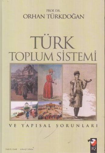 Türk Toplum Sistemi ve Yapısal Sorunları | Kitap Ambarı