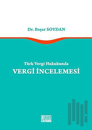 Türk Vergi Hukukunda Vergi İncelemesi (Ciltli)