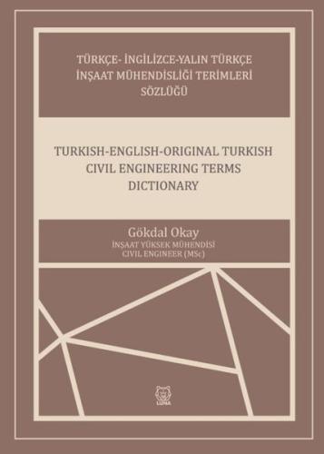 Türkçe - İngilizce - Yalın Türkçe İnşaat Mühendisliği Terimleri Sözlüğü - Turkish - English - Origin