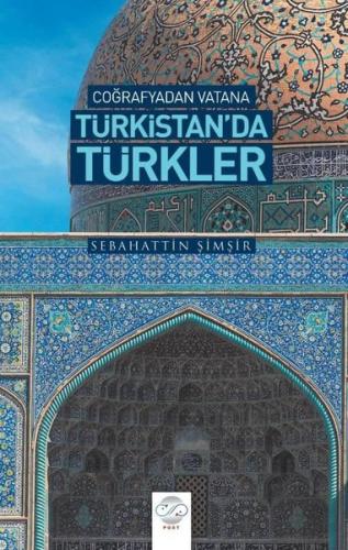 Türkistan'da Türkler - Coğrafyadan Vatana | Kitap Ambarı