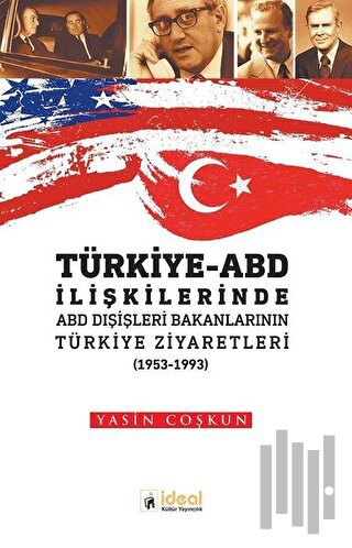 Türkiye - ABD İlişkilerinde ABD Dışişleri Bakanlarının Türkiye Zİyaretleri (1953-1933)