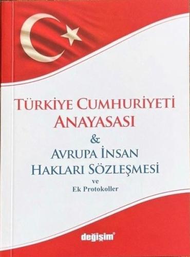 Türkiye Cumhuriyeti Anayasası & Avrupa İnsan Hakları Sözleşmesi ve Ek 