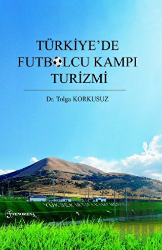Türkiye’de Futbolcu Kampı Turizmi
