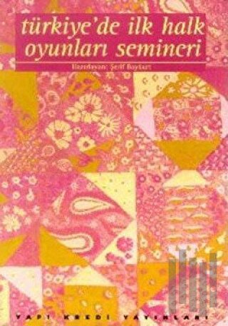 Türkiye’de İlk Halk Oyunları Semineri