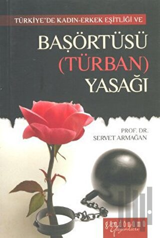 Türkiye’de Kadın - Erkek Eşitliği ve Başörtüsü (Türban) Yasağı | Kitap