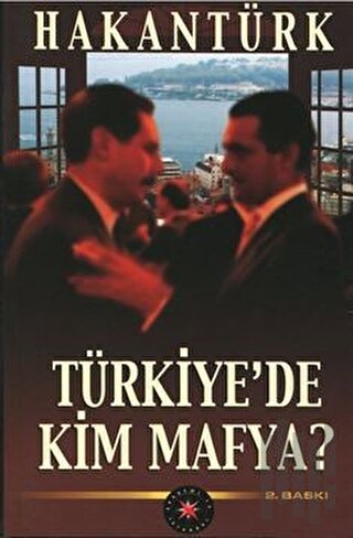 Türkiye’de Kim Mafya?