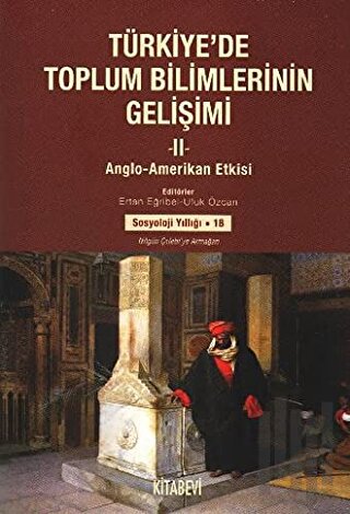 Türkiye’de Toplum Bilimlerinin Gelişimi - 2 | Kitap Ambarı