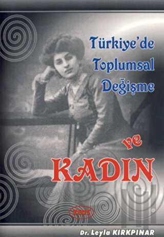 Türkiye’de Toplumsal Değişme ve Kadın