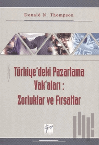 Türkiye’deki Pazarlama Vak’aları: Zorluklar ve Fırsatlar