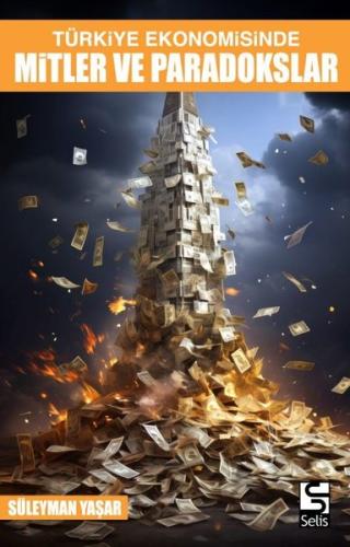 Türkiye Ekonomisinde Mitler ve Paradokslar | Kitap Ambarı