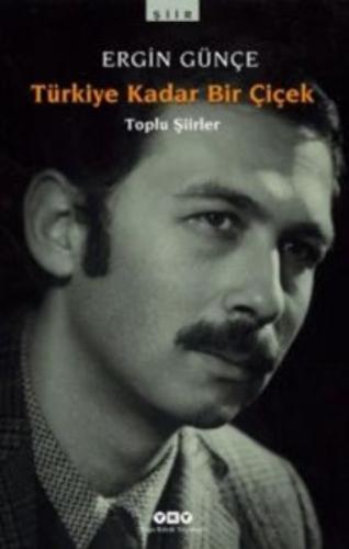 Türkiye Kadar Bir Çiçek - Toplu Şiirler