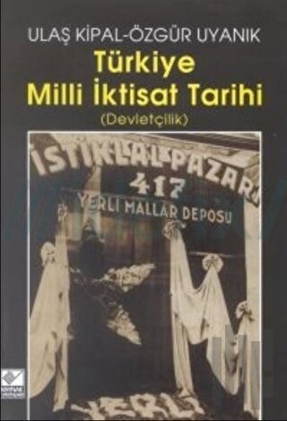 Türkiye Milli İktisat Tarihi (Devletçilik)