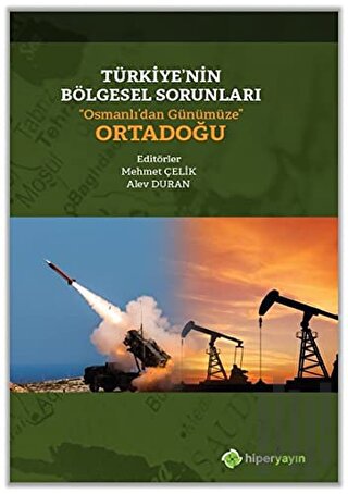 Türkiye’nin Bölgesel Sorunları “Osmanlı’dan Günümüze” Ortadoğu
