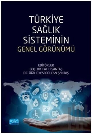 Türkiye Sağlık Sisteminin Genel Görünümü