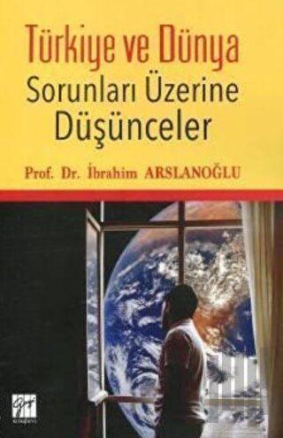 Türkiye ve Dünya Sorunları Üzerine Düşünceler