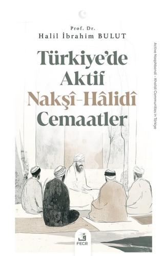 Turkiye'de Aktif Nakşi-Halidi Cemaatler