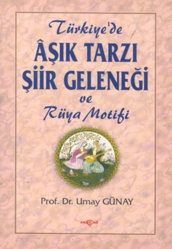 Türkiye'de Aşık Tarzı Şiir Geleneği ve Rüya Motifi