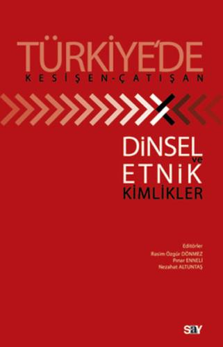 Türkiye'de Kesişen - Çatışan Dinsel ve Etnik Kimlikler