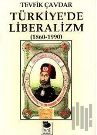 Türkiye'de Liberalizm (1860-1990)
