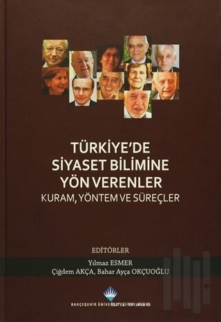 Türkiye'de Siyaset Bilimine Yön Verenler