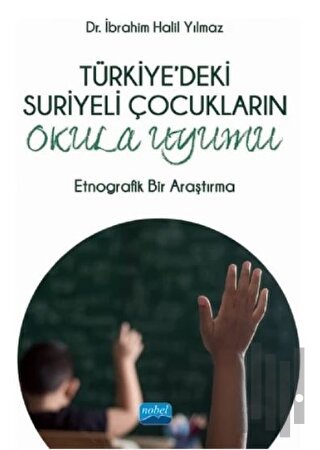 Türkiye'deki Suriyeli Çocukların Okula Uyumu