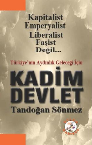 Türkiye'nin Aydınlık Geleceği İçin Kadim Devlet