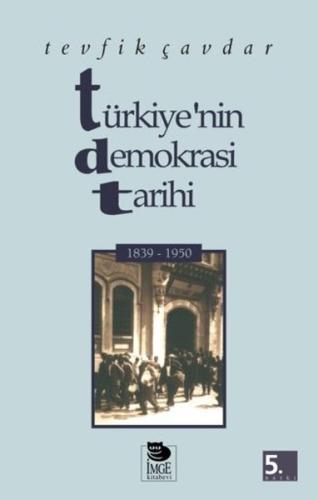Türkiye'nin Demokrasi Tarihi (1839 - 1950)
