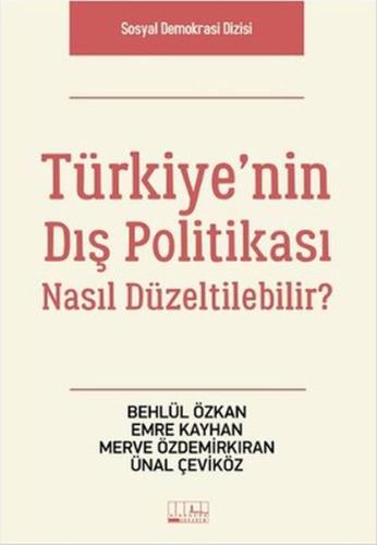 Türkiye'nin Dış Politikası Nasıl Düzeltilebilir?