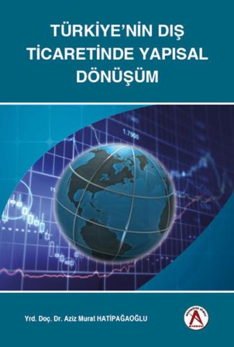 Türkiye'nin Dış Ticaretinde Yapısal Dönüşüm