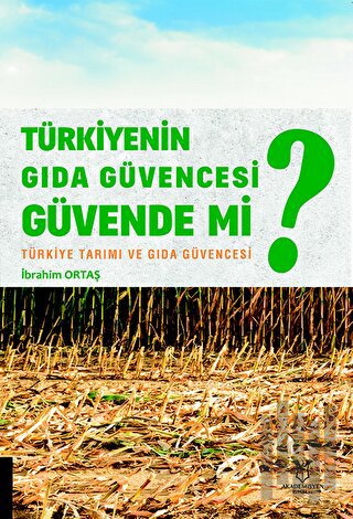 Türkiyenin Gıda Güvencesi Güvende mi?