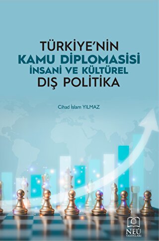 Türkiye'nin Kamu Diplomasisi İnsani ve Kültürel Dış Politika