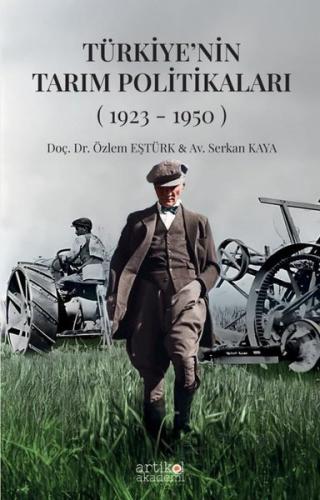 Türkiye'nin Tarım Politikaları (1923 - 1950)